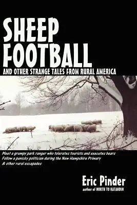Fotbal cu oi și alte povești ciudate din America rurală - Sheep Football and Other Strange Tales from Rural America