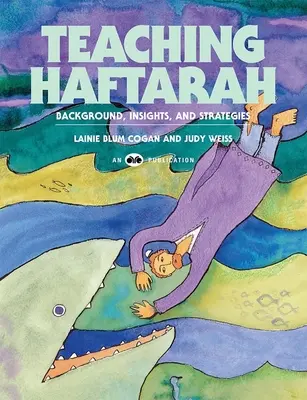 Predarea Haftarah: Context, perspective și strategii - Teaching Haftarah: Background, Insights, & Strategies