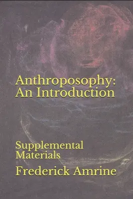 Antroposofie: O introducere: Materiale suplimentare - Anthroposophy: An Introduction: Supplemental Materials