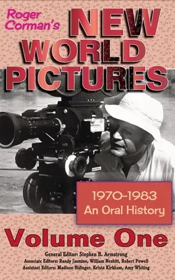 Roger Corman's New World Pictures (1970-1983): O istorie orală, volumul 1 (hardback) - Roger Corman's New World Pictures (1970-1983): An Oral History Volume 1 (hardback)