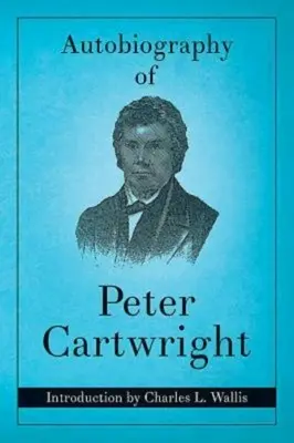 Autobiografia lui Peter Cartwright - Autobiography of Peter Cartwright