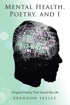 Mental Health, Poetry, and I: Poezie originală care mi-a salvat viața - Mental Health, Poetry, and I: Original Poetry That Saved My Life