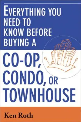 Tot ce trebuie să știți înainte de a cumpăra o coproprietate, un apartament sau o casă în oraș - Everything You Need to Know Before Buying a Co-Op, Condo, or Townhouse