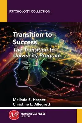 Tranziția către succes: Programul de tranziție către universitate - Transition to Success: The Transition to University Program