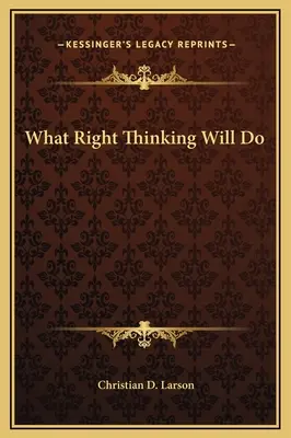 Ce va face gândirea corectă - What Right Thinking Will Do
