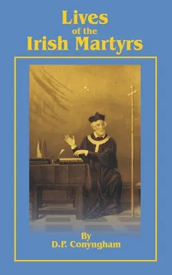 Viețile martirilor irlandezi - Lives of the Irish Martyrs