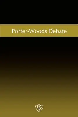 Dezbaterea Porter-Woods - Porter-Woods Debate