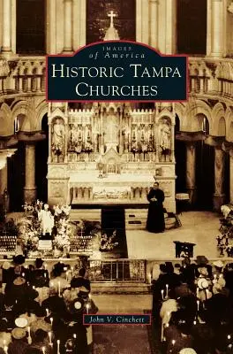 Biserici istorice din Tampa - Historic Tampa Churches