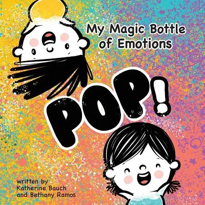 Sticla mea magică de emoții: Pop! - My Magic Bottle of Emotions: Pop!