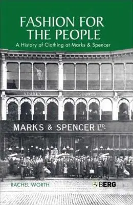 Fashion for the People: O istorie a îmbrăcămintei la Marks & Spencer - Fashion for the People: A History of Clothing at Marks & Spencer