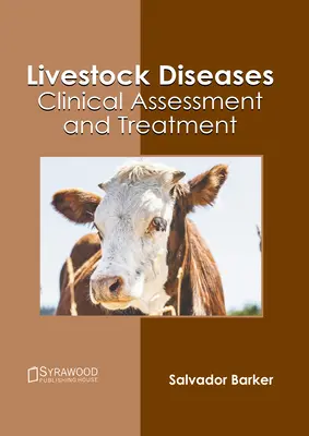 Bolile animalelor de fermă: Evaluare clinică și tratament - Livestock Diseases: Clinical Assessment and Treatment