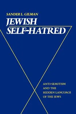 Ura de sine a evreilor: Antisemitismul și limbajul ascuns al evreilor - Jewish Self-Hatred: Anti-Semitism and the Hidden Language of the Jews