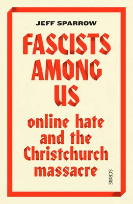 Fasciști printre noi: Ura online și masacrul de la Christchurch - Fascists Among Us: Online Hate and the Christchurch Massacre