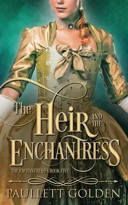 Moștenitorul și fermecătoarea - The Heir and The Enchantress