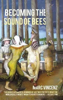 Devenind sunetul albinelor - Becoming the Sound of Bees