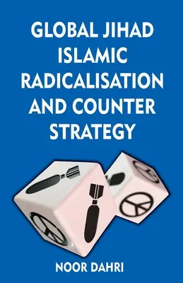 Jihadul global, radicalizarea islamică și contra-strategie - Global Jihad, Islamic Radicalisation and Counter Strategy