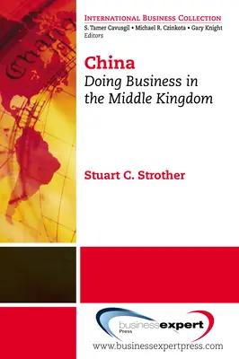 China: Să facem afaceri în Regatul Mijlociu - China: Doing Business in the Middle Kingdom