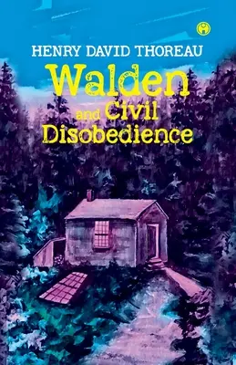 Walden și nesupunerea civilă - Walden and Civil Disobedience