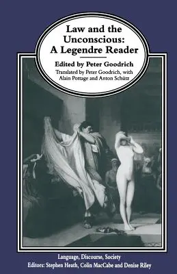 Legea și inconștientul: un lector Legendre - Law and the Unconscious: A Legendre Reader