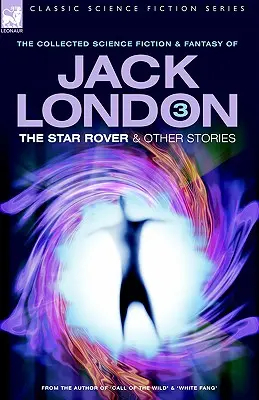 Jack London 3 - The Star Rover și alte povestiri - Jack London 3 - The Star Rover & Other Stories