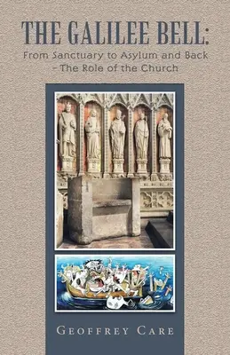 Clopotul Galileii: de la sanctuar la azil și înapoi - rolul Bisericii - The Galilee Bell: from Sanctuary to Asylum and Back - the Role of the Church