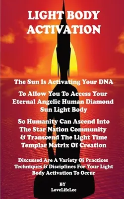 Activarea corpului de lumină - Soarele îți activează ADN-ul - Light Body Activation - The Sun Is Activating Your DNA