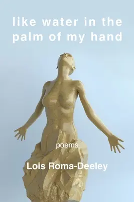 Ca apa în palmă - Like Water in the Palm of My Hand