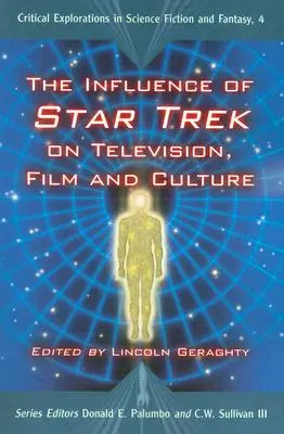 Influența Star Trek asupra televiziunii, filmului și culturii - The Influence of Star Trek on Television, Film and Culture