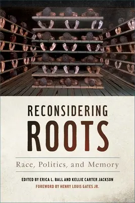 Reconsiderarea rădăcinilor: Rasă, politică și memorie - Reconsidering Roots: Race, Politics, and Memory