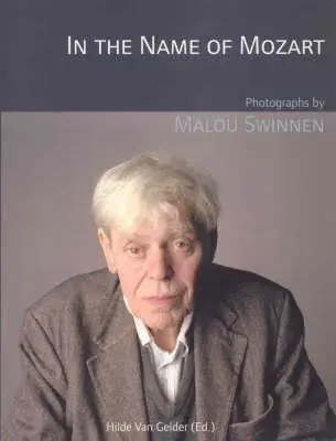 În numele lui Mozart: Fotografii de Malou Swinnen - In the Name of Mozart: Photographs by Malou Swinnen