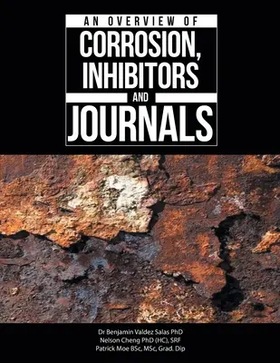 O prezentare generală a coroziunii, inhibitorilor și jurnalelor - An Overview of Corrosion, Inhibitors and Journals
