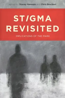 Stigma revizitată: Implicații ale mărcii - Stigma Revisited: Implications of the Mark