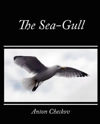 Pescărușul - The Sea-Gull