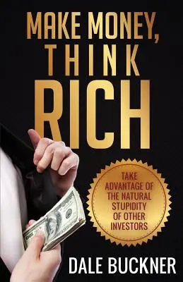 Fă bani, gândește bogat - Make Money, Think Rich