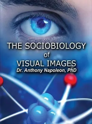 Sociobiologia imaginilor vizuale - The Sociobiology of Visual Images