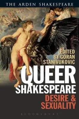 Queer Shakespeare: Dorință și sexualitate - Queer Shakespeare: Desire and Sexuality