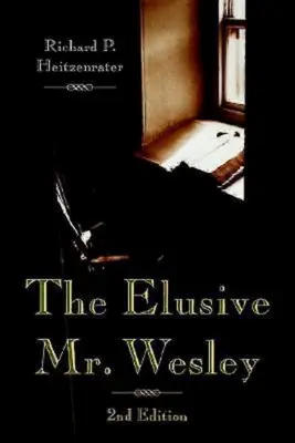 Eludatul domn Wesley: Ediția a 2-a - The Elusive Mr. Wesley: 2nd Edition