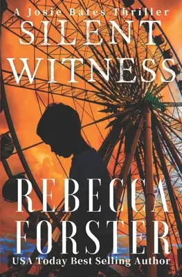 Martor tăcut: Un thriller Josie Bates - Silent Witness: A Josie Bates Thriller