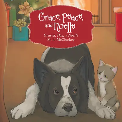 Grație, pace și Noelle: Gracia, Paz, Y Noelle - Grace, Peace and Noelle: Gracia, Paz, Y Noelle