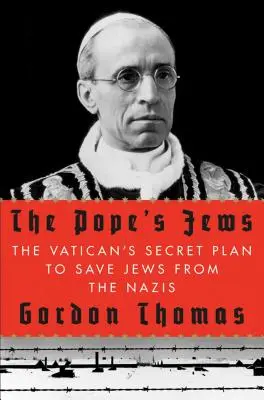 Evreii Papei: Planul secret al Vaticanului de a-i salva pe evrei de naziști (The Vatican's Secret Plan to Save Jews from the Nazis) - The Pope's Jews: The Vatican's Secret Plan to Save Jews from the Nazis