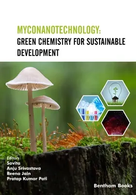 Myconanotehnologie: Chimie verde pentru dezvoltare durabilă - Myconanotechnology: Green Chemistry for Sustainable Development