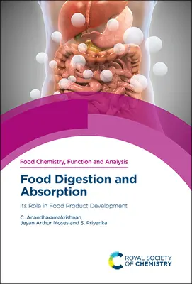Digestia și absorbția alimentelor: Rolul său în dezvoltarea produselor alimentare - Food Digestion and Absorption: Its Role in Food Product Development