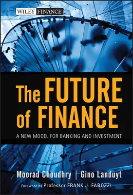 Viitorul finanțelor: Un nou model pentru bănci și investiții - The Future of Finance: A New Model for Banking and Investment