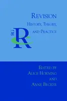 Revizuire: Istorie, teorie și practică - Revision: History, Theory, and Practice
