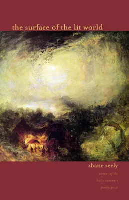 Suprafața lumii luminate: Poezii - The Surface of the Lit World: Poems