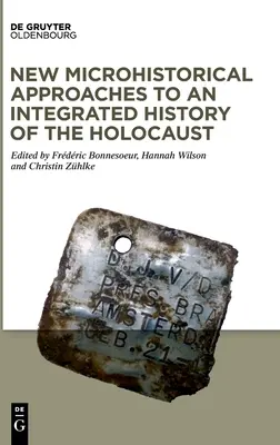 Noi abordări microistorice pentru o istorie integrată a Holocaustului - New Microhistorical Approaches to an Integrated History of the Holocaust
