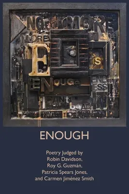 Enough: Poezie judecată de Robin Davidson, Roy G. Guzmn, Patricia Spears Jones și Carmen Jimnez Smith - Enough: Poetry Judged by Robin Davidson, Roy G. Guzmn, Patricia Spears Jones, and Carmen Jimnez Smith