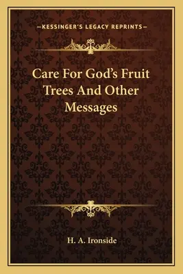 Grijă pentru pomii fructiferi ai lui Dumnezeu și alte mesaje - Care For God's Fruit Trees And Other Messages