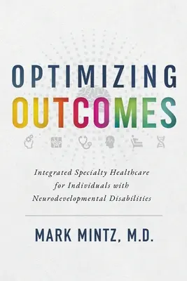 Optimizarea rezultatelor: Asistență medicală de specialitate integrată pentru persoanele cu dizabilități de neurodezvoltare - Optimizing Outcomes: Integrated Specialty Healthcare for Individuals with Neurodevelopmental Disabilities