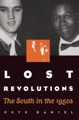 Revoluții pierdute: Sudul în anii 1950 - Lost Revolutions: The South in the 1950s